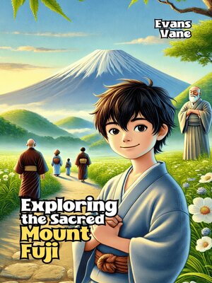 cover image of Exploring the Sacred Mount Fuji